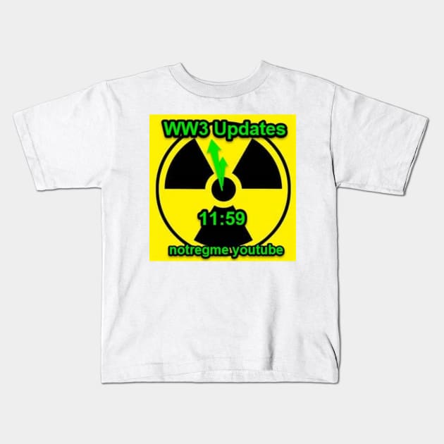 WW3 11:59 Notregme youtube Kids T-Shirt by notregme